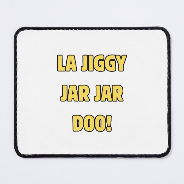Item preview, la jiggy jar jar doo, carl poppa designed and sold by RadiantRoost.
