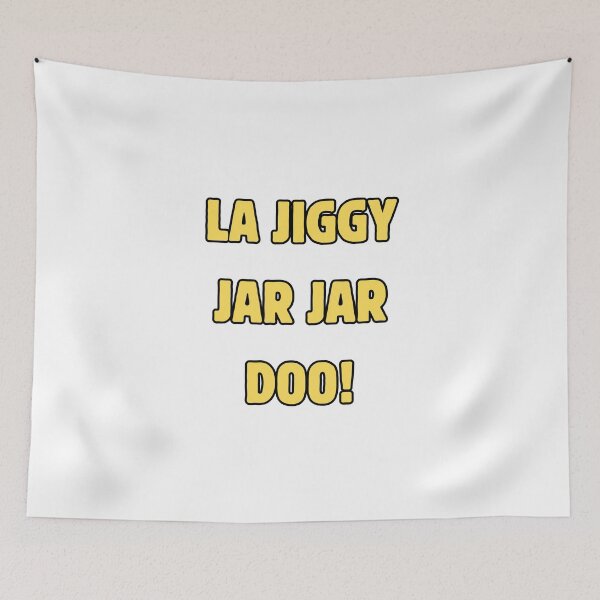 Item preview, la jiggy jar jar doo, carl poppa designed and sold by RadiantRoost.