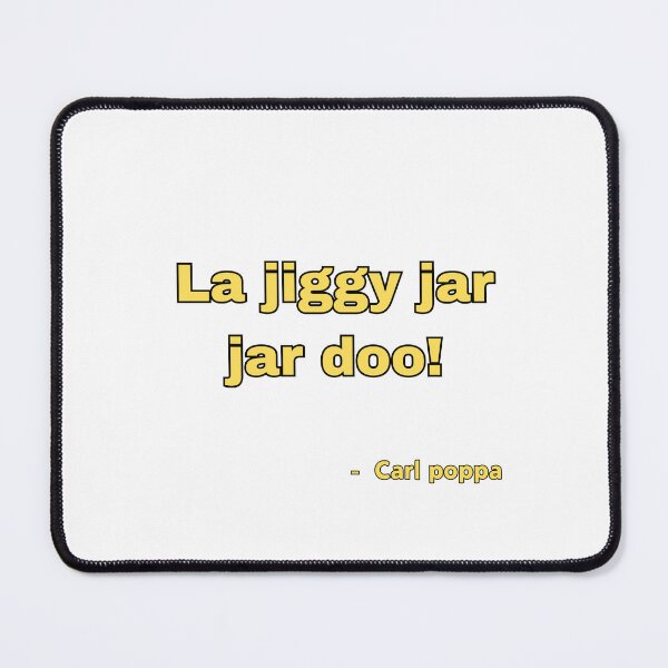 Item preview, la jiggy jar jar doo, carl poppa designed and sold by RadiantRoost.