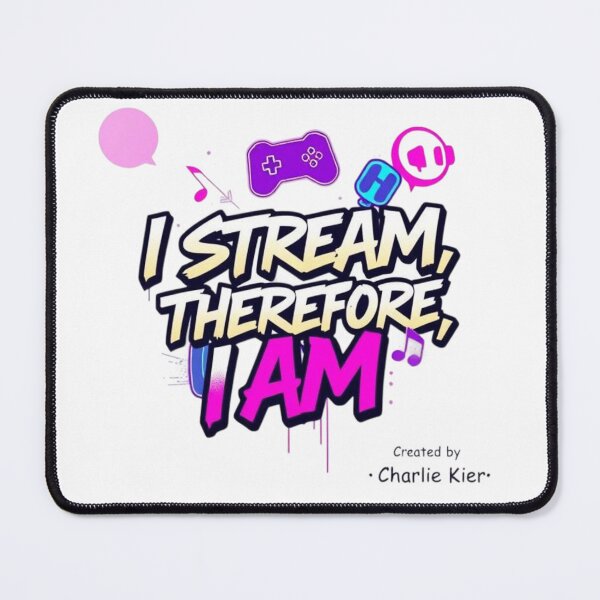 Item preview, I Stream, Therefore I Am designed and sold by Charlie-Kier.