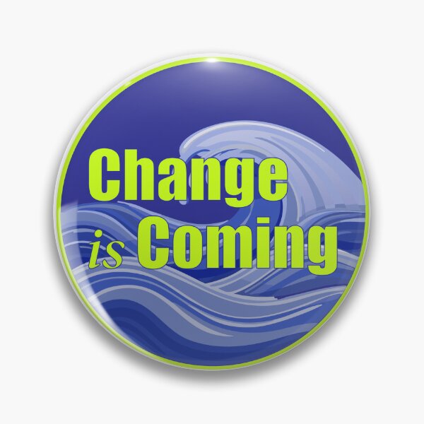 Item preview, Change is Coming  designed and sold by RuthAnne Dreisbach.