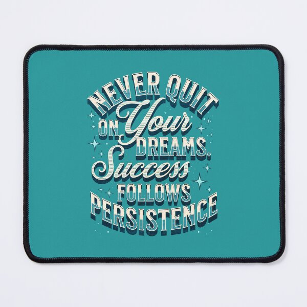 Item preview, Never Quit Your Dreams, Success Follows Persistence. Motivational Message. designed and sold by DAMOTAmagazine.