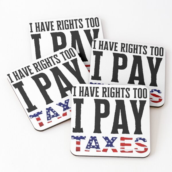 Item preview, I Have Rights Too, I Pay Taxes – Patriotic American Flag Design, Immigration Issues designed and sold by WHDProduction45.