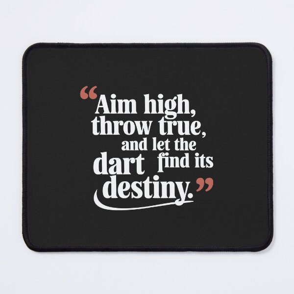 Item preview, Aim high, throw true, And let the dart find its destiny designed and sold by NextRVibe.