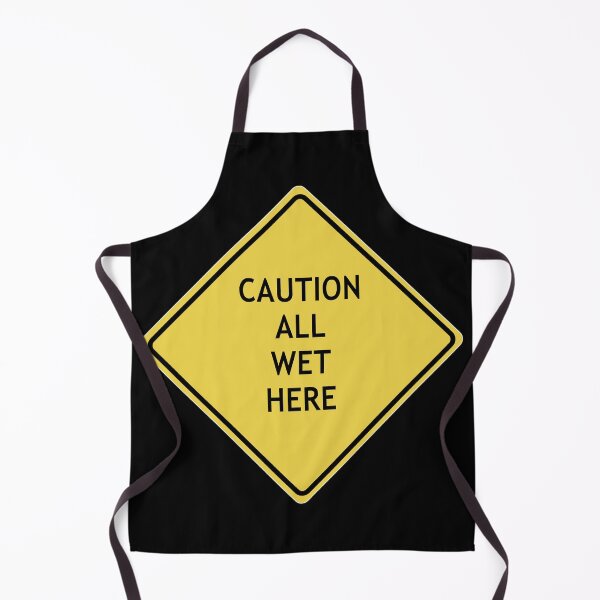 Item preview, Caution All Wet Here designed and sold by WordyDreams.