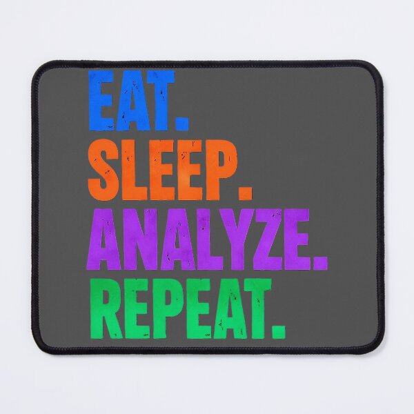 Item preview, Science Humor EAT. SLEEP. ANALYZE. REPEAT. designed and sold by Artflow Pixel Studios.