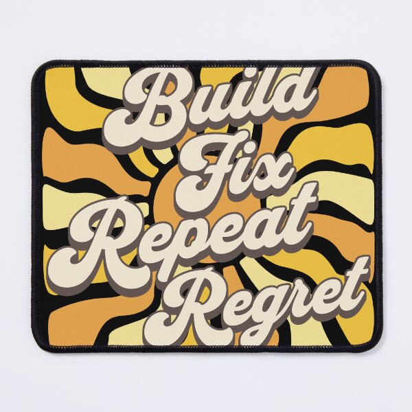 Item preview, Build, fix, repeat, Regret designed and sold by Tees16.