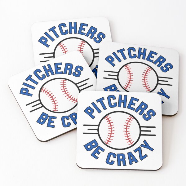 Item preview, Pitchers Be Crazy - Funny Baseball Quote designed and sold by theartfulaspie.