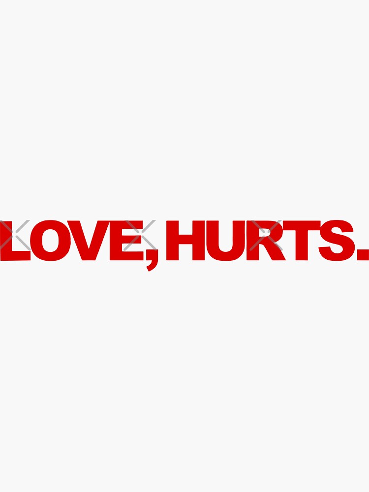 Love Hurts Eagles Sticker