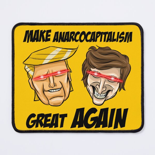 Item preview, Donald Trump and Javier Milei: Make ANARCOCAPITALISM Great AGAIN designed and sold by MechanicalART.