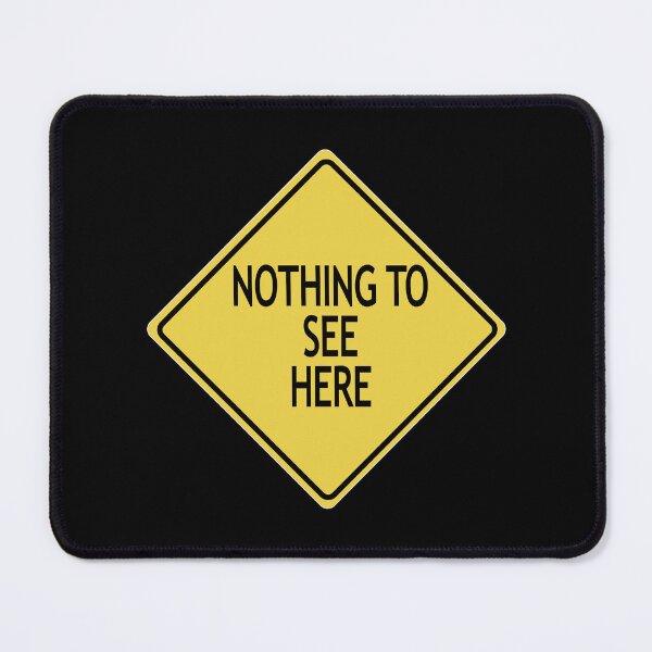 Item preview, Caution nothing to see here designed and sold by WordyDreams.