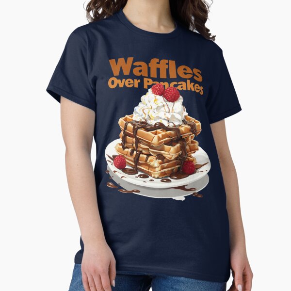 Item preview, Waffles Over Pancakes - Funny Foodie & Breakfast Lover Shirt designed and sold by TeesByOquad.