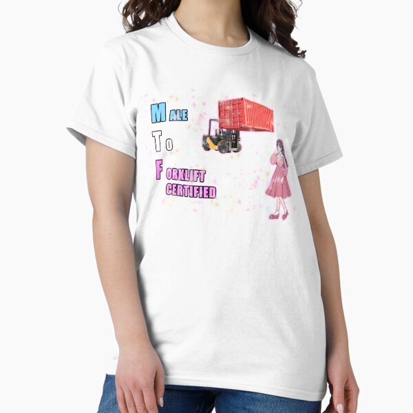 Item preview, Male To Forklift certified designed and sold by Quinsime’s super awesome merch shop.