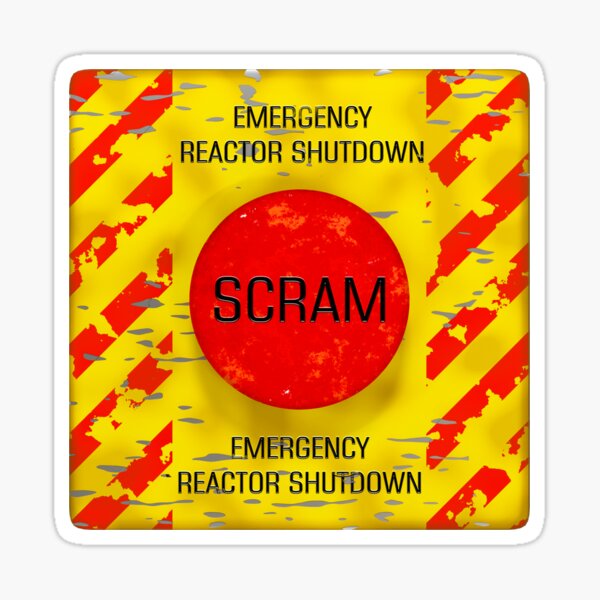 SCRAM Control, Nuclear Reactor Emergency Shutdown. From A Post Apocalyptic World. Sticker