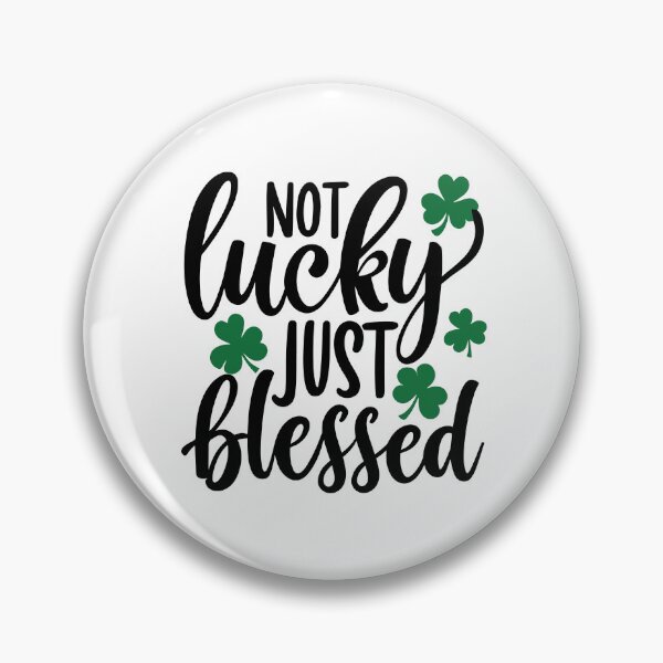 Item preview, Not Lucky Just Blessed designed and sold by magiktees.