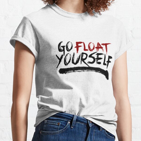 Ir a flotar a ti mismo Camiseta clásica
