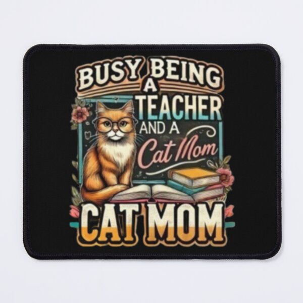 Item preview, Busy Being A Teacher And A Cat Mom designed and sold by HinsonCreations.