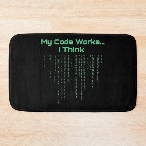 Item preview, Developer Humor: My Code Works....I Think designed and sold by Artflow Pixel Studios.