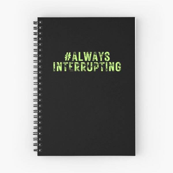 Item preview, #AlwaysInterrupting designed and sold by CrazyBYT.