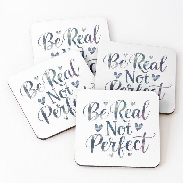 Item preview, Be real but not perfect designed and sold by nimmitrends.