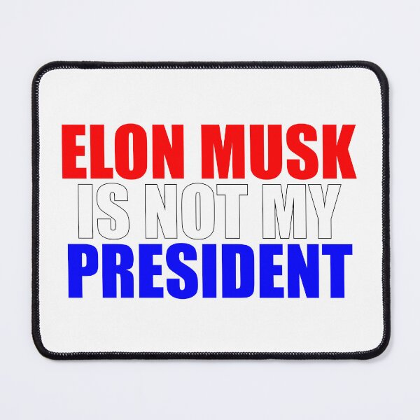 Item preview, Elon Musk no es mi presidente designed and sold by Sascha Grant.