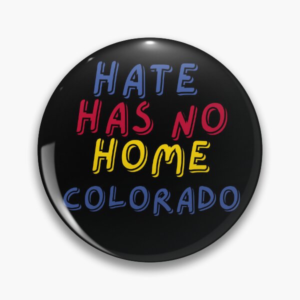 Item preview, Hate Has No Home in Colorado designed and sold by OnTheUpside.