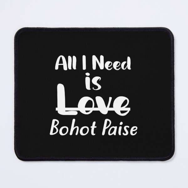 Item preview, All I Need Is Bohot Paise Bollywood Sass Queen, Filmy Attitude, Desi Funny Quote designed and sold by Desi Attitude.