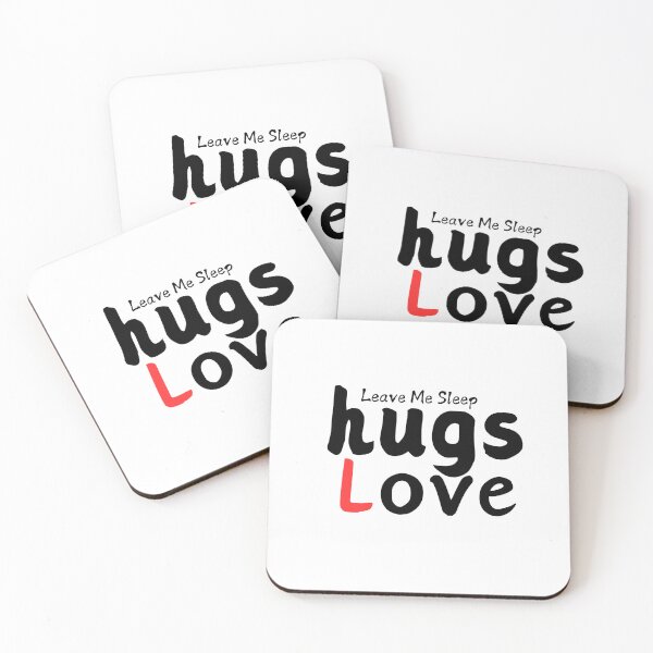 Item preview, Leave Me Sleep Hugs Love designed and sold by LunieCore.
