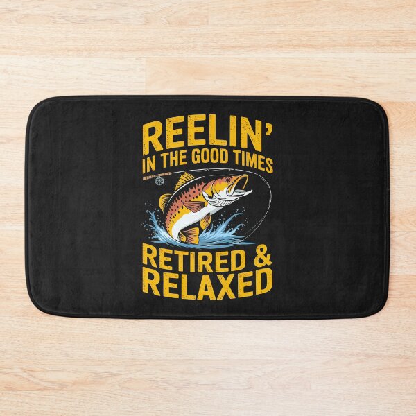 Item preview, Reelin' In The Good Times: Retired & Relaxed,  Fishing Life Forever. designed and sold by elynne9.