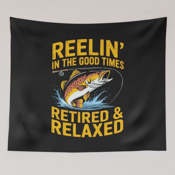 Item preview, Reelin' In The Good Times: Retired & Relaxed,  Fishing Life Forever. designed and sold by elynne9.