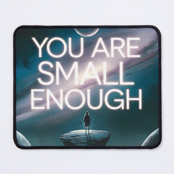 Item preview, You Are Small Enough designed and sold by Zibis09.