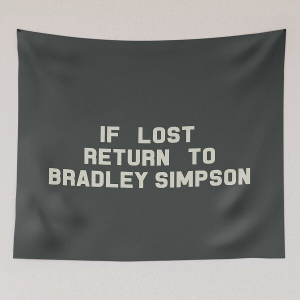 Artikelvorschau, If Lost Return to Bradley Simpson Tee entworfen und verkauft von deluluhaze.