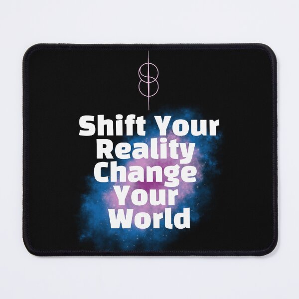 Item preview, Shift Your Reality Change Your World - Shifting Reality Affirmation designed and sold by SpartanDStore.