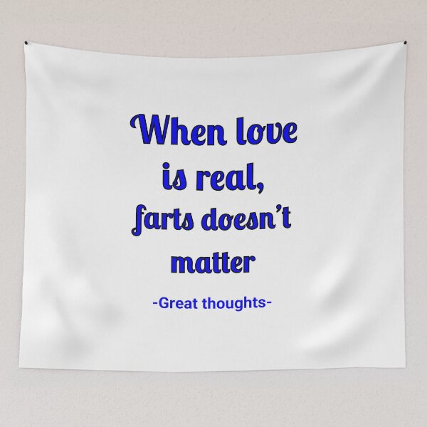 Item preview, When the love is real, farts don't matter designed and sold by Fleetwood1994.