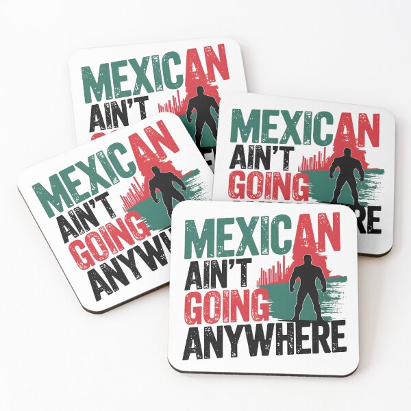 Item preview, M.A.G.A. -  Mexican Ain't Going Anywhere - Powerful  designed and sold by Zibis09.