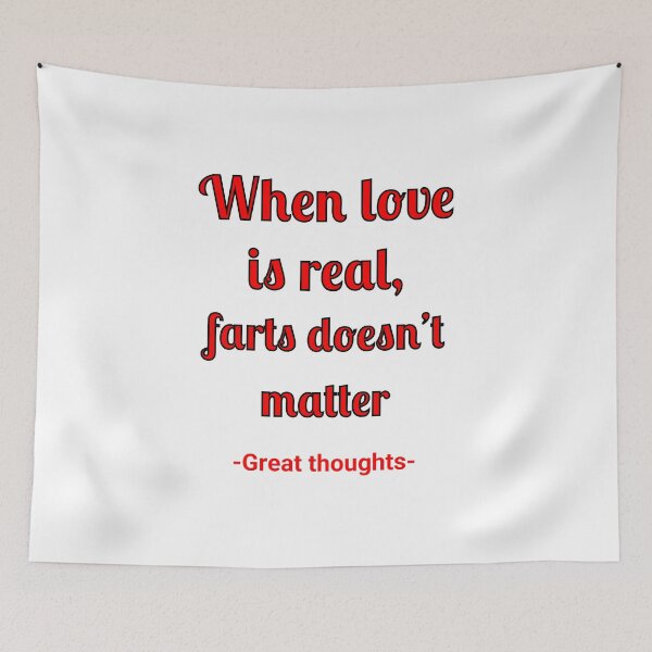 Item preview, When the love is real, farts don't matter designed and sold by Fleetwood1994.