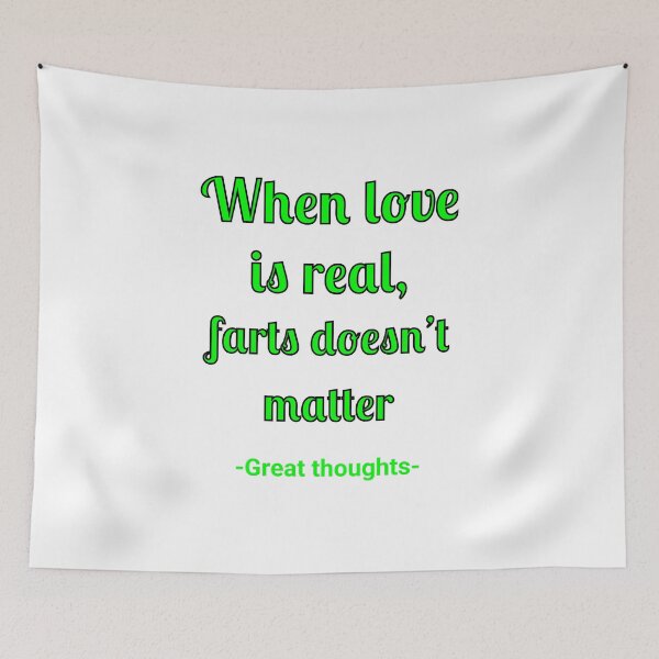 Item preview, When the love is real, farts don't matter designed and sold by Fleetwood1994.