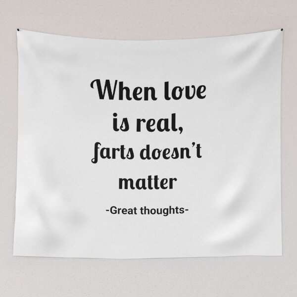 Item preview, When the love is real, farts don't matter designed and sold by Fleetwood1994.
