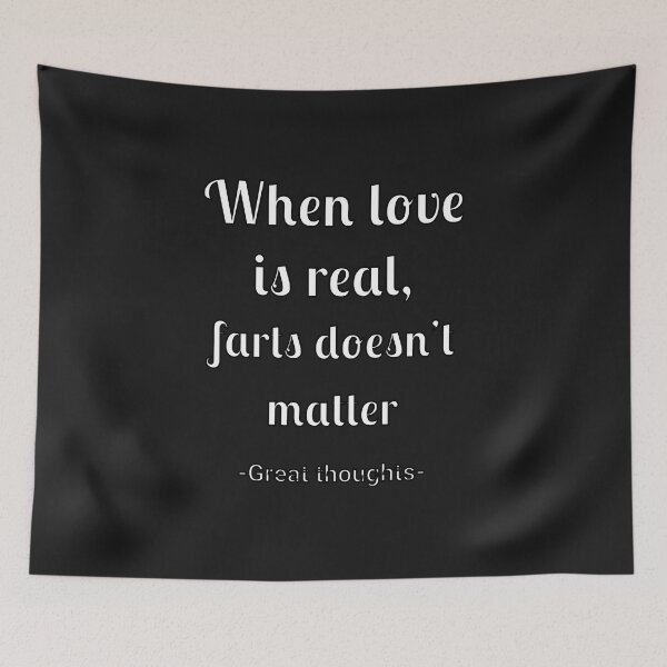 Item preview, When the love is real, farts don't matter designed and sold by Fleetwood1994.