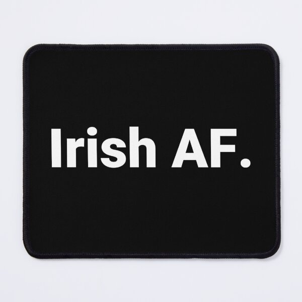 Item preview, Irish AF. designed and sold by Text-based T-Shirts and Gifts.