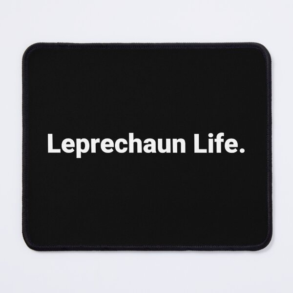 Item preview, Leprechaun Life. designed and sold by Text-based T-Shirts and Gifts.