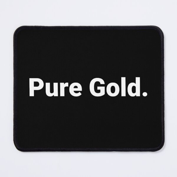 Item preview, Pure Gold. designed and sold by Text-based T-Shirts and Gifts.