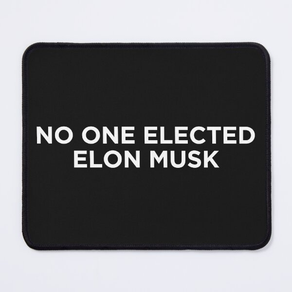 Item preview, No One Elected Elon Musk  designed and sold by HowToCanadian.