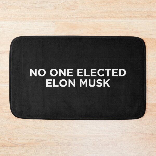 Item preview, No One Elected Elon Musk  designed and sold by HowToCanadian.