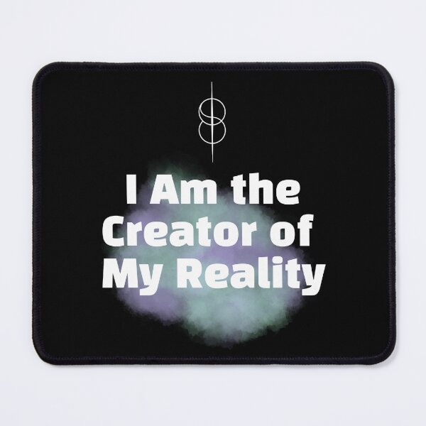 Item preview, I am The Creator of My Reality - Shift Reality designed and sold by SpartanDStore.