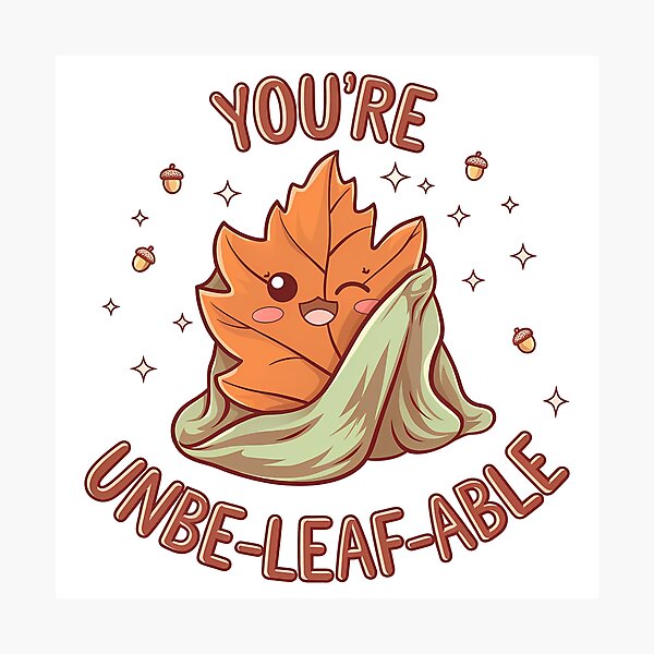Item preview, You're Unbe-Leaf-Able - Cute Autumn Leaf Pun Design designed and sold by Pixelblueprint.