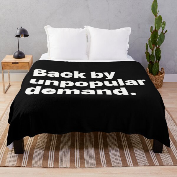 Item preview, Back by unpopular demand | White text designed and sold by ThingsOnTees.