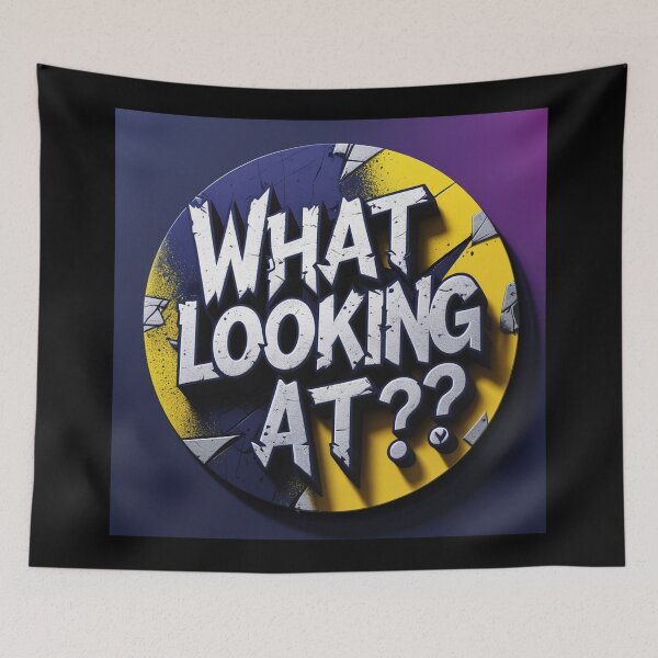 Item preview, What you Looking at? designed and sold by Vintage Designs +.