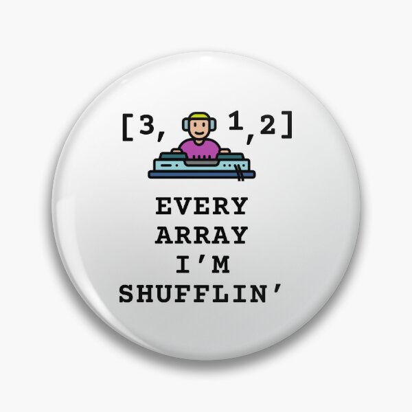 Item preview, Every array I'm shufflin' designed and sold by WurmWeb.DesignShop.