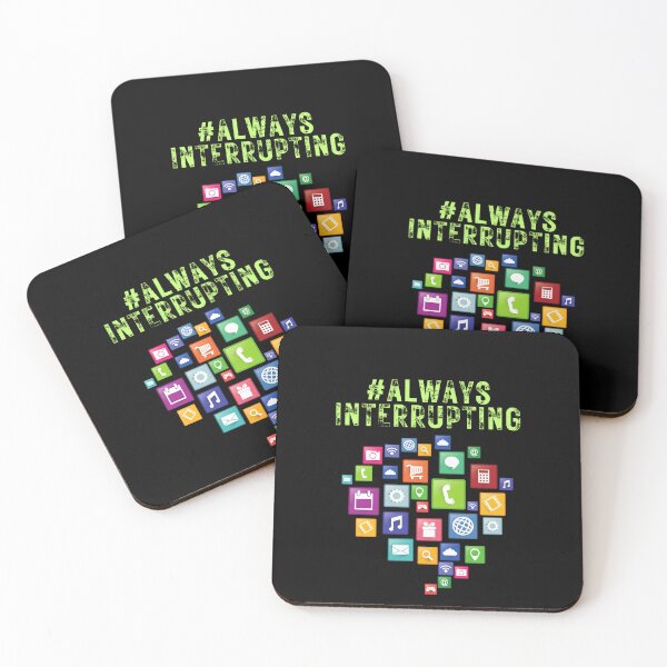 Item preview, #AlwaysInterrupting with graphic designed and sold by CrazyBYT.